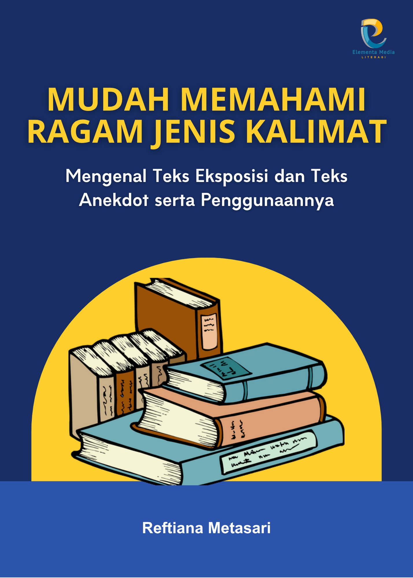 Mudah Memahami Ragam Jenis Kalimat: Mengenal Teks Eksposisi dan Teks Anekdot serta Penggunaannya
